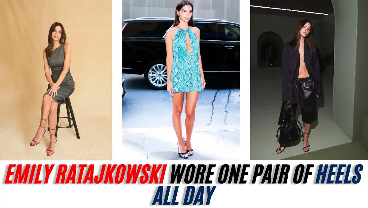 Emily Ratajkowski Wore One Pair of Heels All Day