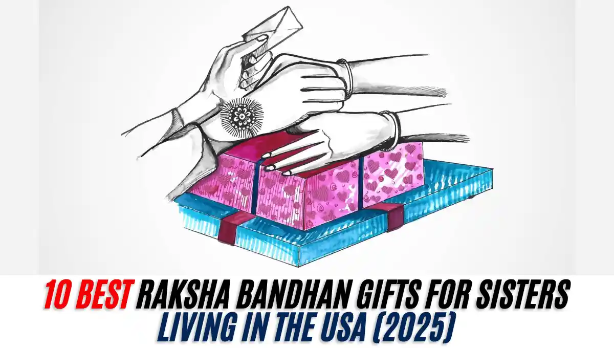 10 Best Raksha Bandhan Gifts for Sisters